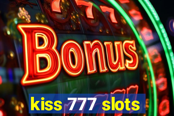 kiss 777 slots